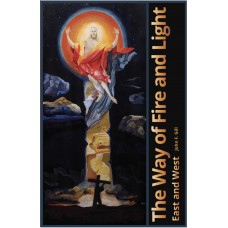 The Way of Fire and Light - East and West